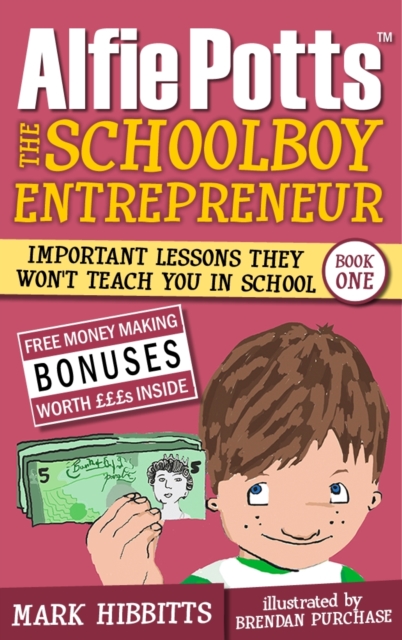 Alfie Potts : The Schoolboy Entrepreneur, Paperback / softback Book