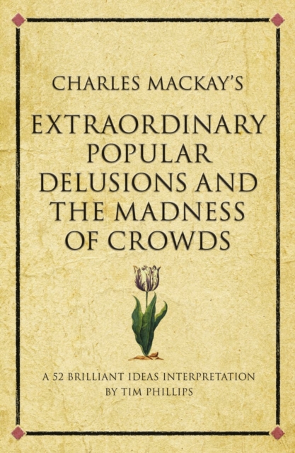 Charles Mackay's Extraordinary Popular Delusions and the Madness of Crowds, PDF eBook
