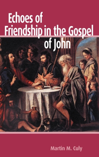 Echoes of Friendship in the Gospel of John, Hardback Book