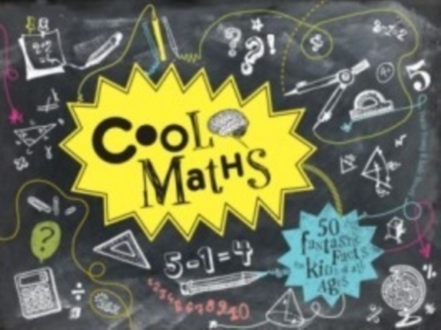 Cool Maths : 50 fantastic facts for kids of all ages, Hardback Book