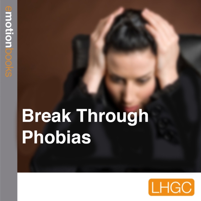 Break Through Phobias, eAudiobook MP3 eaudioBook