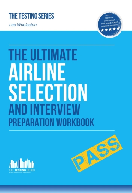 Airline Pilot Selection and Interview Workbook : The Ultimate Insiders Guide, Paperback / softback Book