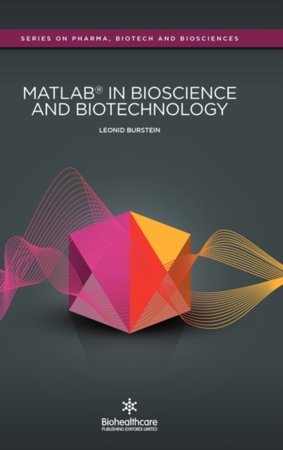 Matlab (R) in Bioscience and Biotechnology, Hardback Book