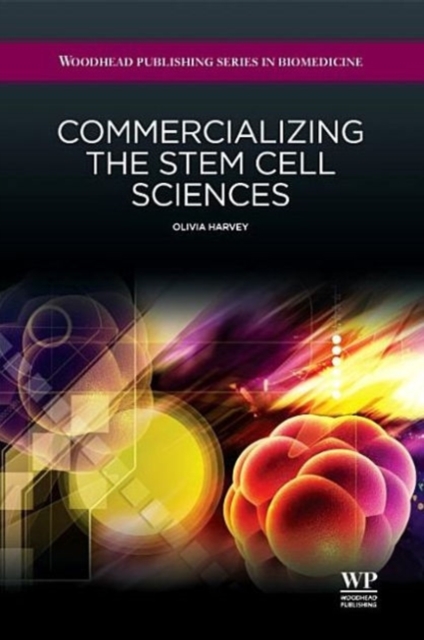 Commercializing the Stem Cell Sciences, Hardback Book