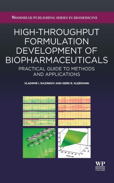 High-Throughput Formulation Development of Biopharmaceuticals : Practical Guide to Methods and Applications, Hardback Book