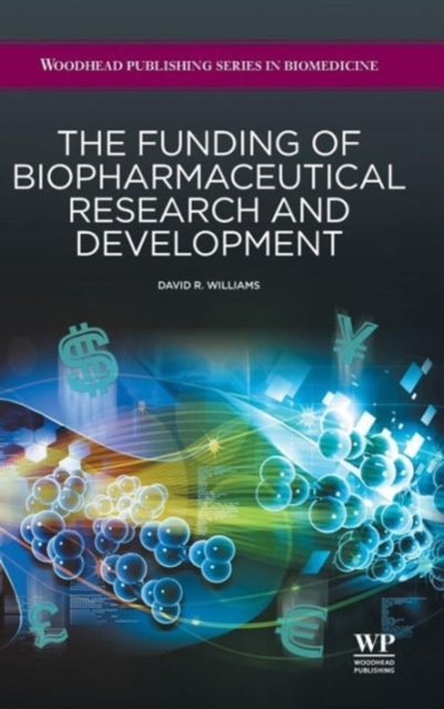 The Funding of Biopharmaceutical Research and Development, Hardback Book