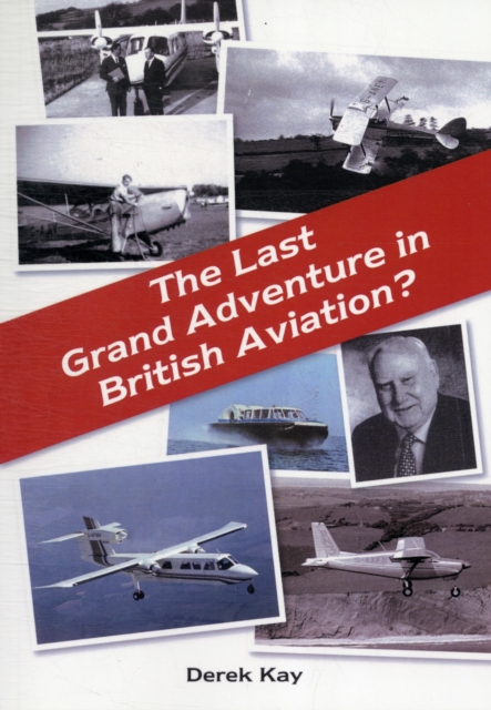The Last Grand Adventure in British Aviation?, Paperback / softback Book