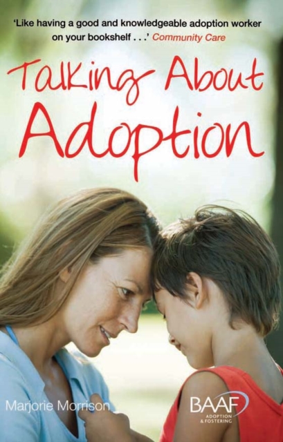 Talking About Adoption to Your Adopted Child : A Guide for Parents, Paperback / softback Book