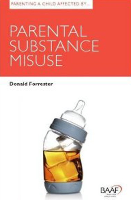 Parenting a Child Affected by Parental Substance Misuse, Paperback / softback Book
