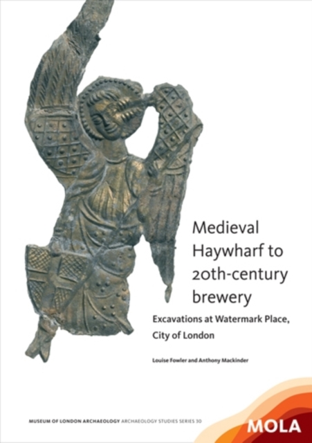 Medieval Haywharf to 20th-century brewery, Paperback / softback Book