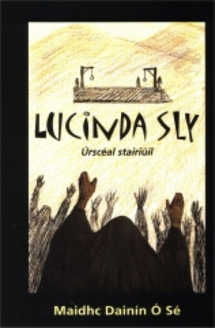 Lucinda Sly : A Woman Hanged, Paperback / softback Book