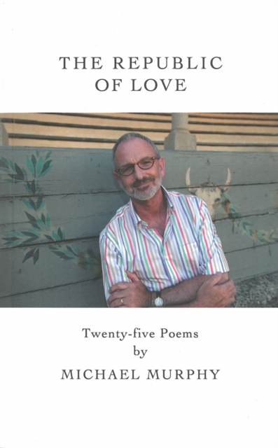 The Republic of Love : Twenty-Five Poems, Paperback / softback Book