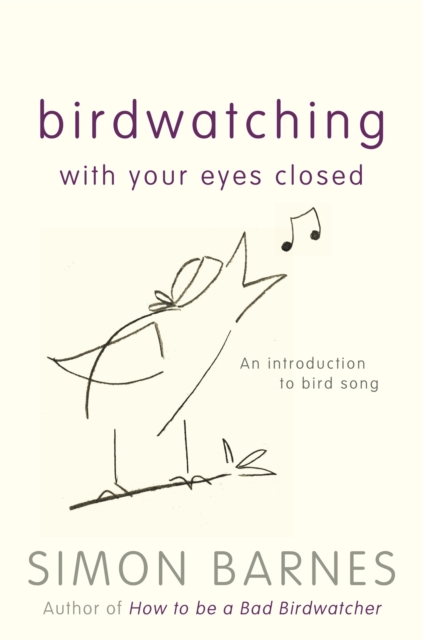 Birdwatching with Your Eyes Closed, Hardback Book