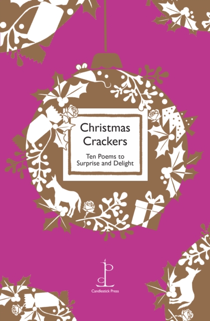 Christmas Crackers : Ten Poems to Surprise and Delight, Paperback / softback Book