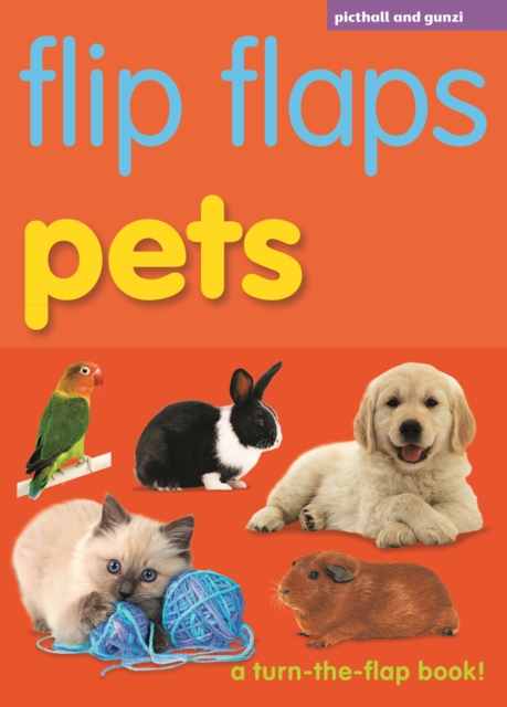 Flip Flaps Pets, Board book Book