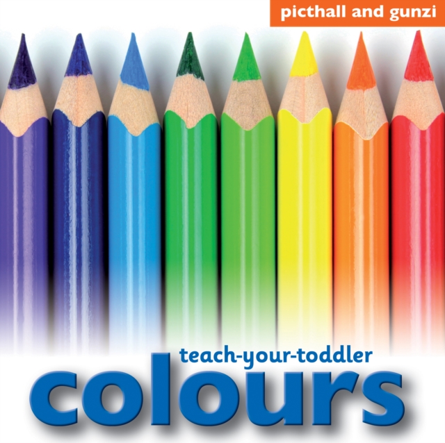 Teach Your Toddler: Colours, Board book Book