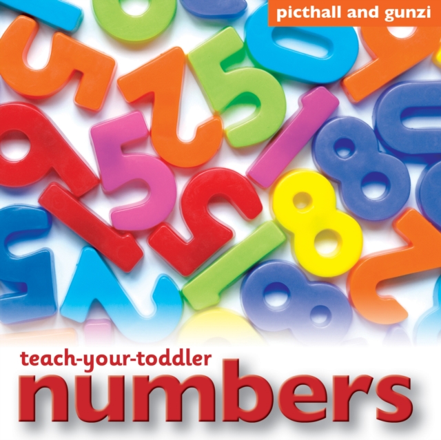 Teach Your Toddler: Numbers, Board book Book