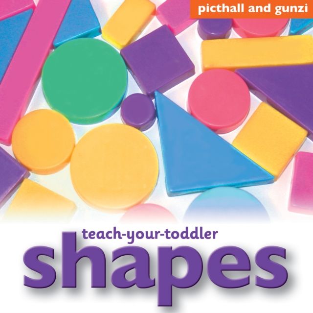 Teach Your Toddler: Shapes, Board book Book
