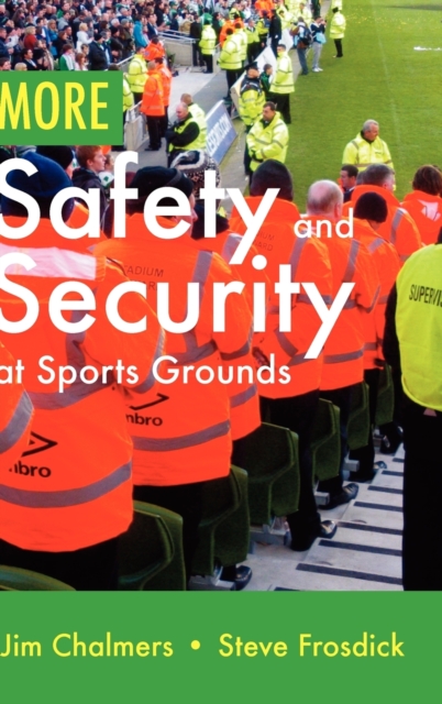 More Safety and Security at Sports Grounds, Hardback Book