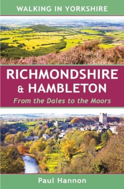 Walking in Yorkshire: Richmondshire & Hambleton : From the Dales to the Moors, Paperback / softback Book