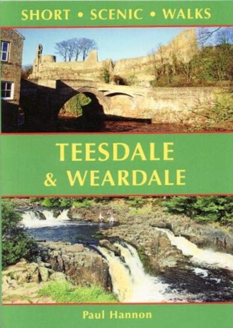 Teesdale & Weardale : Short Scenic Walks, Paperback / softback Book