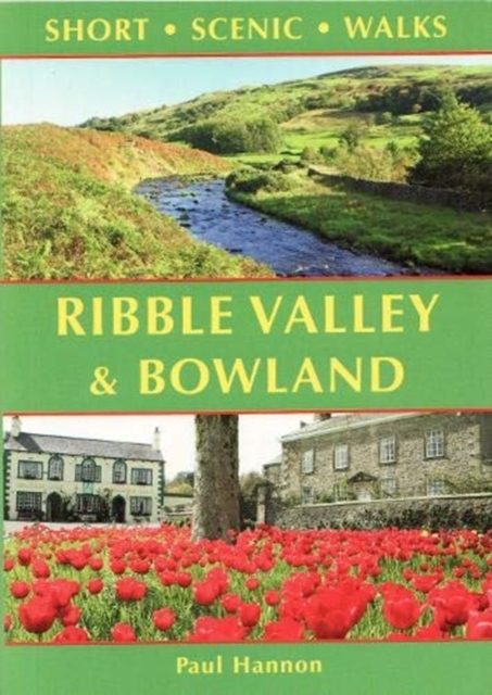 Ribble Valley and Bowland : Short Scenic Walks, Paperback / softback Book