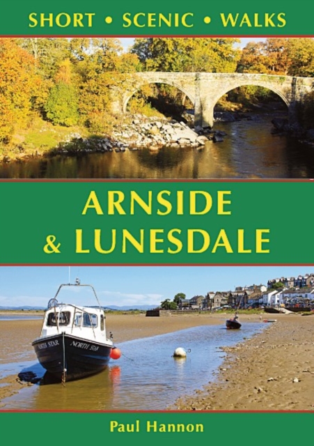 Arnside & Lunesdale: Short Scenic Walks, Paperback / softback Book