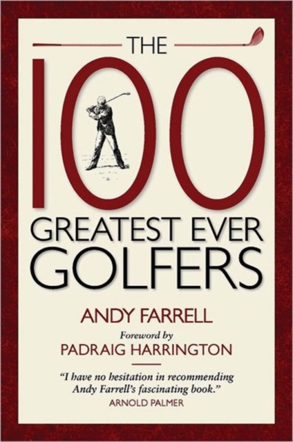 100 Greatest Golfers of All Time, Hardback Book