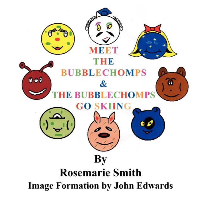 Meet the Bubblechomps : The Bubblechomps Go Skiing, Paperback / softback Book
