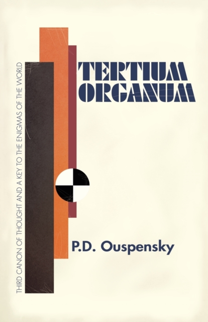 Tertium Organum : The Third Canon of Thought, Paperback / softback Book