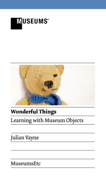 Wonderful Things - Learning with Museum Objects, Hardback Book