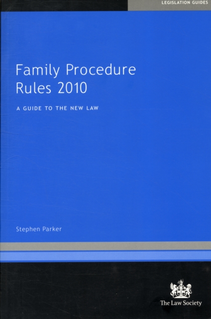 Family Procedure Rules 2010 : A Guide to the New Law, Paperback / softback Book