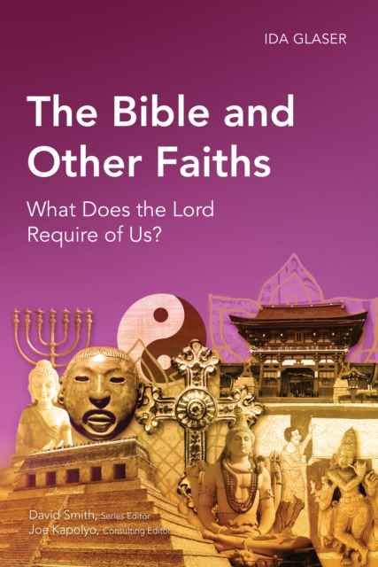 The Bible and Other Faiths : What Does the Lord Require of Us?, EPUB eBook