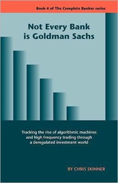 Not Every Bank Is Goldman Sachs, Paperback / softback Book