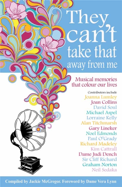 They Can't Take That Away from Me : Musical Memories That Colour Our Lives, Paperback / softback Book