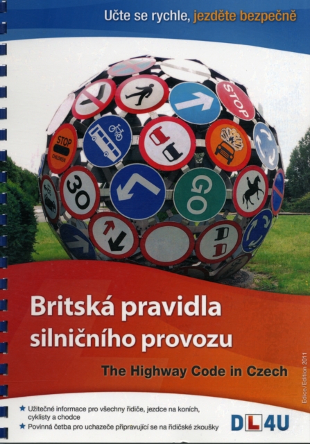 The Highway Code in Czech : Britska Pravidla Silnicniho Provozu, Spiral bound Book
