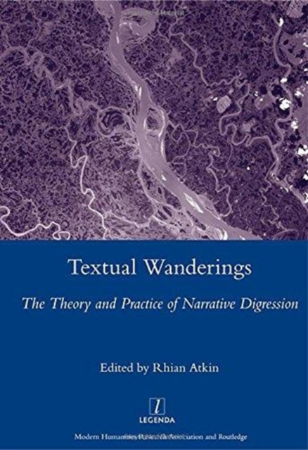 Textual Wanderings : The Theory and Practice of Narrative Digression, Hardback Book