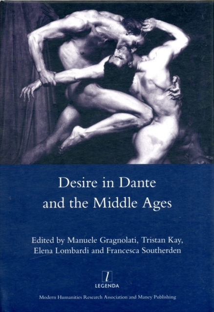 Desire in Dante and the Middle Ages, Hardback Book