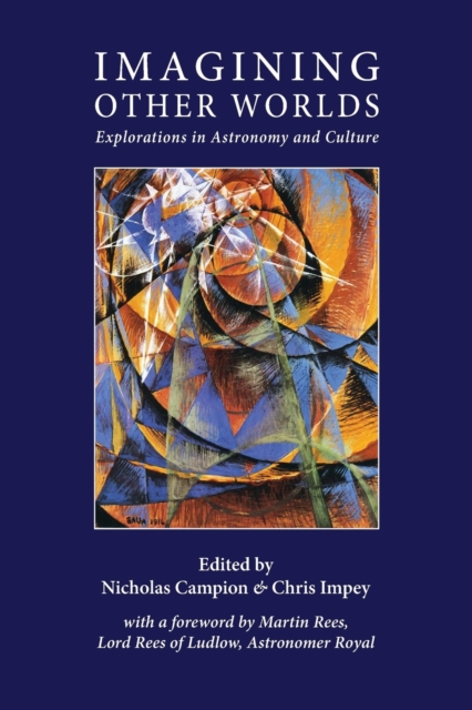 Imagining Other Worlds : Explorations in Astronomy and Culture, Paperback / softback Book