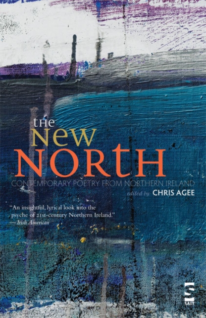 The New North : Contemporary Poetry from Northern Ireland, Paperback / softback Book