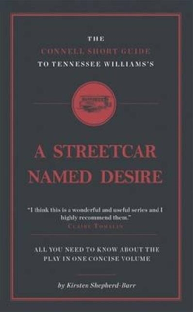 The Connell Short Guide To Tennesee Williams's A Streetcar Named Desire, Paperback / softback Book