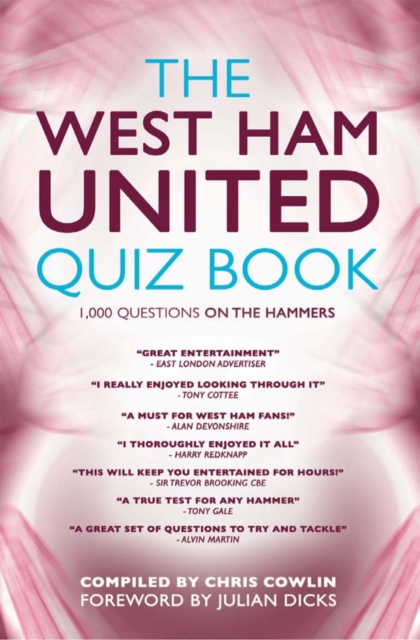 The West Ham United Quiz Book : 1,000 Questions on the Hammers, PDF eBook