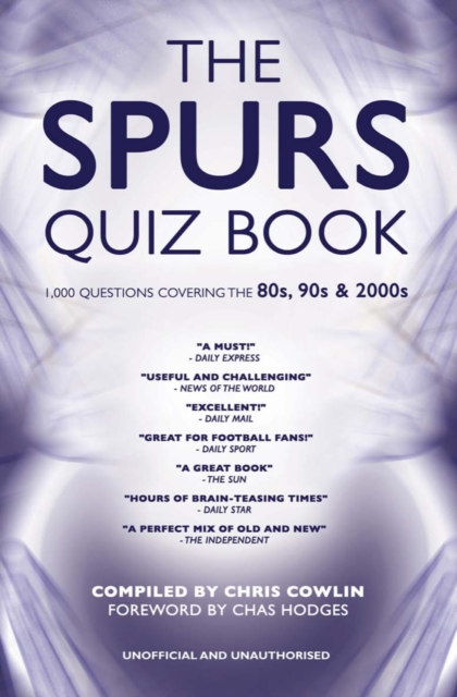The Spurs Quiz Book : 1,000 Questions Covering the 80s, 90s and 2000s, PDF eBook