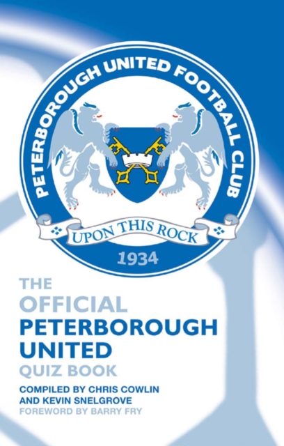 The Official Peterborough United Quiz Book, PDF eBook
