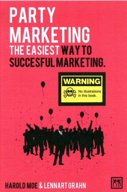 Party Marketing : The Easiest Way to Successful Marketing, Paperback / softback Book