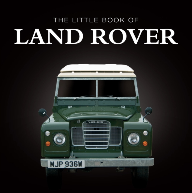 Little Book of Land Rover, Hardback Book