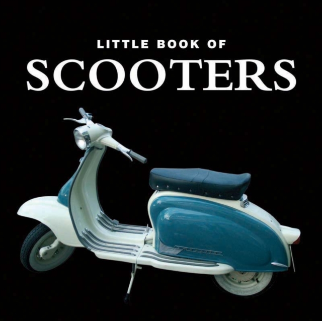 Little Book of Scooters, Hardback Book