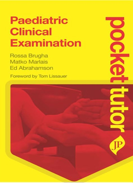 Pocket Tutor Paediatric Clinical Examination, Paperback / softback Book