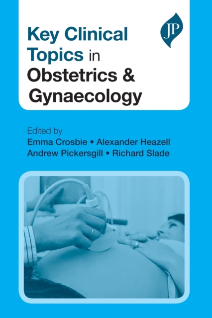 Key Clinical Topics in Obstetrics & Gynaecology, Paperback / softback Book