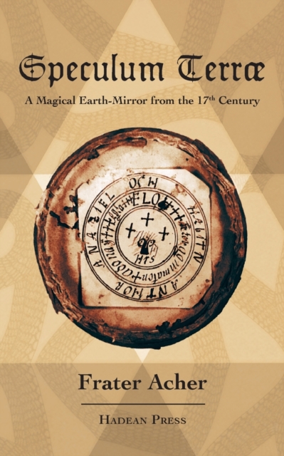 Speculum Terræ : A Magical Earth-Mirror from the 17th Century, Paperback / softback Book